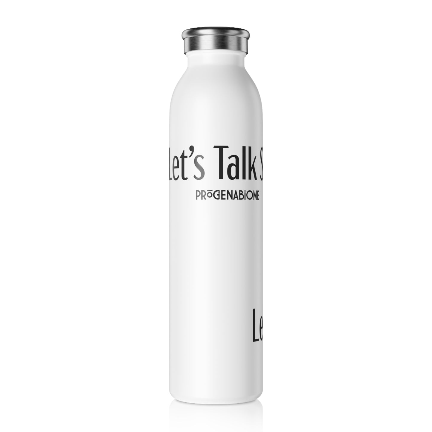Let's Talk Sh!t Straightline Slim Water Bottle